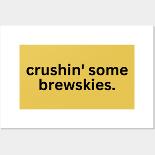 Crushing some brewskies Posters and Art